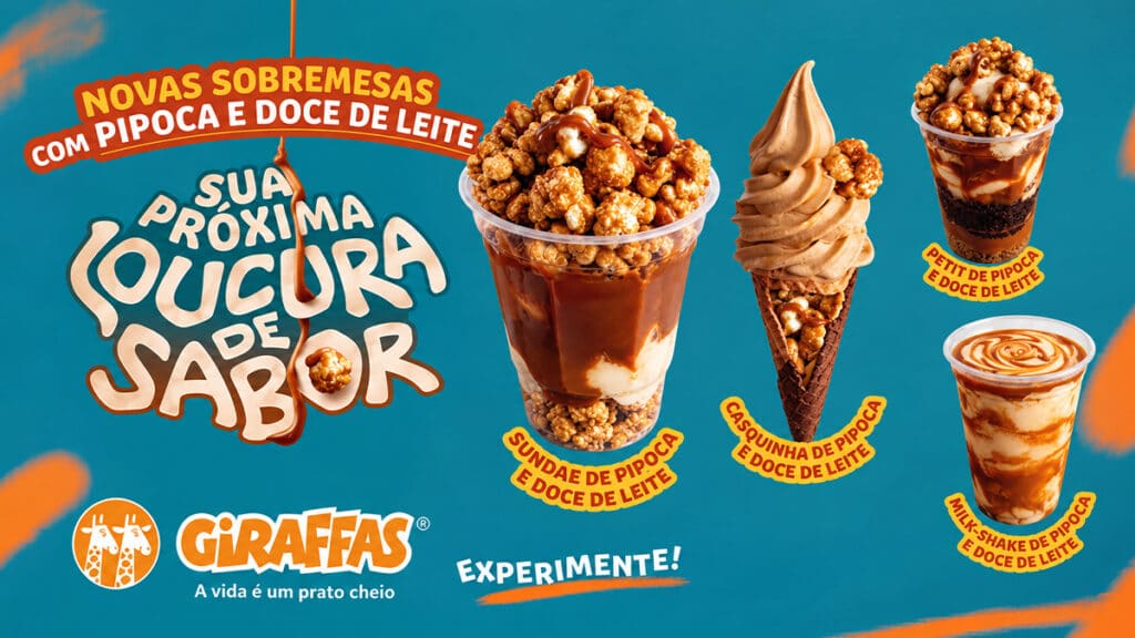 Giraffas: sobremesas de pipoca e doce de leite Arte do Giraffas com sobremesas de pipoca e doce de leite, com versões como sundae, casquinha, petit no copo e milk-shake.