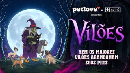 Petlove Vilões: campanha contra abandono de pets Campanha Petlove “Vilões” com personagens e pets, mensagem sobre não abandonar animais no metrô de São Paulo.