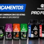 Imagem promocional da linha de suplementos Piracanjuba ProForce com produtos, rótulos e slogan de lançamentos